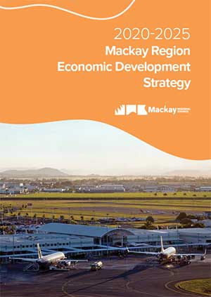 2020-2025 - Mackay Region Economic Development Strategy