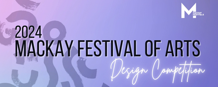 Mackay Festival of Arts 2024 Design Competition
